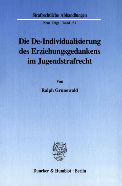 Produktbild: Die De-Individualisierung des Erziehungsgedankens im Jugendstrafrecht.