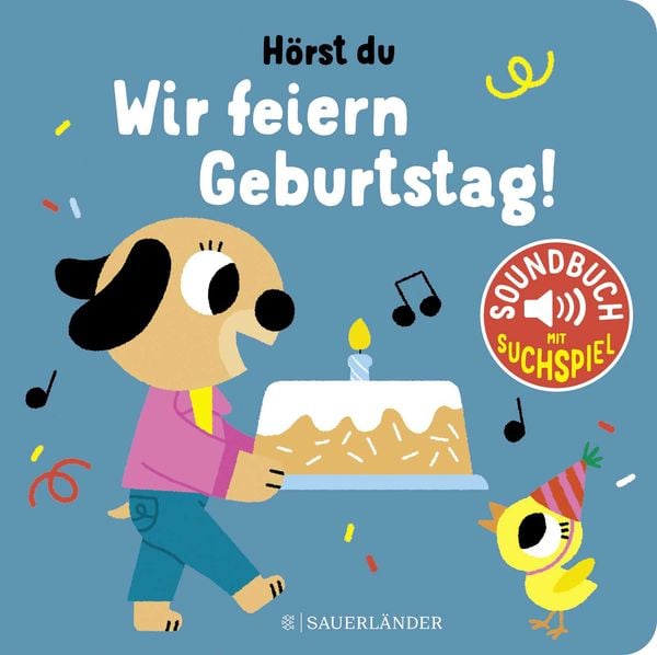 Hörst du ... Wir feiern Geburtstag (Soundbuch), Gebundene Ausgabe von , Fischer Sauerländer, 9783737372183