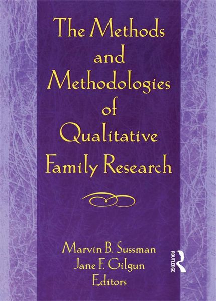 Produktbild: The Methods and Methodologies of Qualitative Family Research