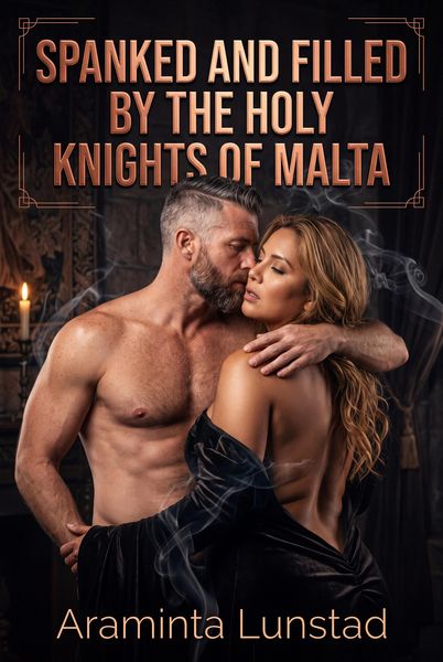 Produktbild: Spanked And Filled By The Holy Knights Of Malta