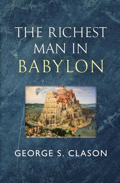Produktbild: The Richest Man in Babylon - The Original 1926 Classic (Reader's Library Classics)