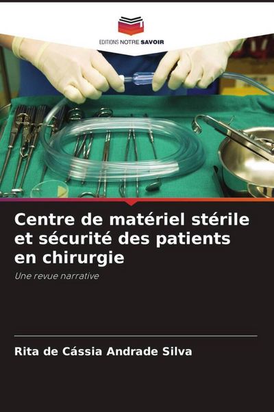 Produktbild: Centre de mat&eacute;riel st&eacute;rile et s&eacute;curit&eacute; des patients en chirurgie