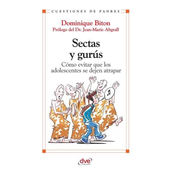Sectas y gurús. Cómo evitar que los adolescentes se dejan atrapar - Dominique Biton, Audio, 9781639190539