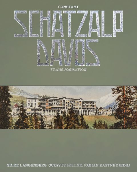 Produktbild: Schatzalp Davos &ndash; Constant Transformation