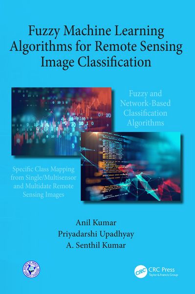 Produktbild: Fuzzy Machine Learning Algorithms for Remote Sensing Image Classification