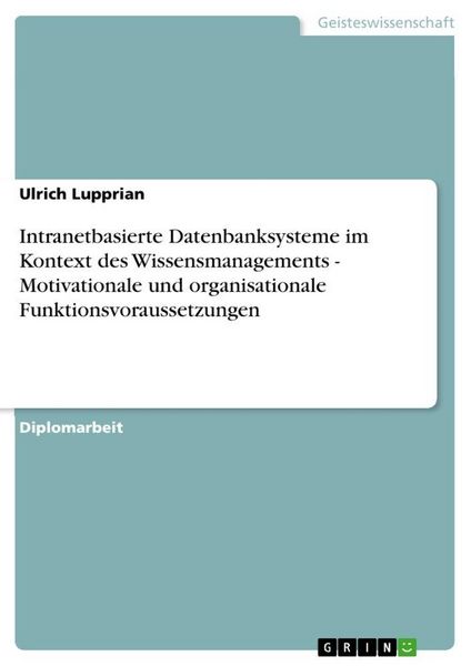 Produktbild: Intranetbasierte Datenbanksysteme im Kontext des Wissensmanagements - Motivationale und organisationale Funktionsvoraussetzungen