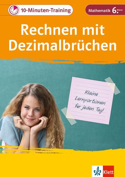 Klett 10-Minuten-Training Mathematik Rechnen mit Dezimalbrüchen 6. Klasse, Geheftet von , Klett Lerntraining bei PONS Langenscheidt GmbH,