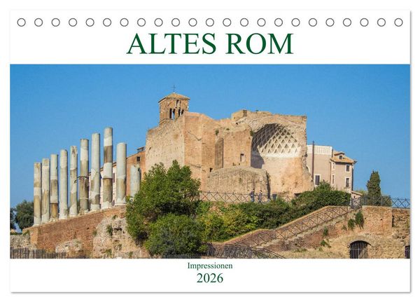 Produktbild: Altes Rom - Impressionen (Tischkalender 2026 DIN A5 quer), CALVENDO Monatskalender