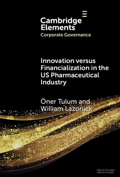 Produktbild: Innovation versus Financialization in the US Pharmaceutical Industry
