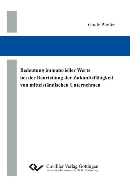 Produktbild: Bedeutung immaterieller Werte bei der Beurteilung der Zukunftsf&auml;higkeit von mittelst&auml;ndischen Unternehmen. Eine Analyse am Beispiel deutscher Kreditgenossenschaften der Prim&auml;rstufe mit Hilfe der Wissensbilanz-Made in Germany