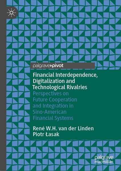 Produktbild: Financial Interdependence, Digitalization and Technological Rivalries