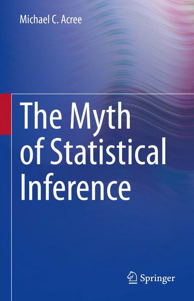 Produktbild: The Myth of Statistical Inference