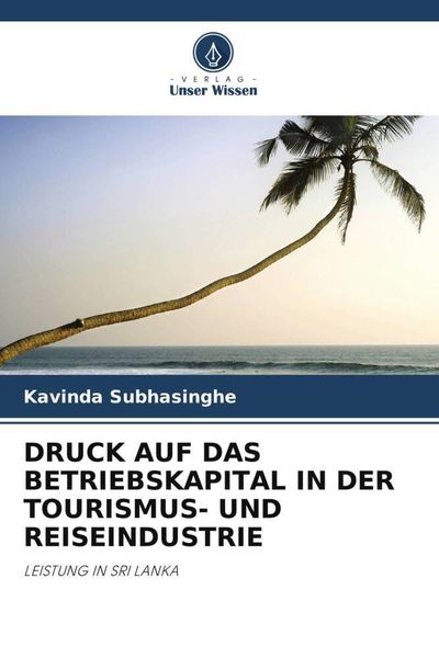 Produktbild: DRUCK AUF DAS BETRIEBSKAPITAL IN DER TOURISMUS- UND REISEINDUSTRIE