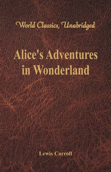 Produktbild: Alice's Adventures in Wonderland (World Classics, Unabridged)