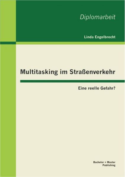 Produktbild: Multitasking im Stra&szlig;enverkehr: Eine reelle Gefahr?