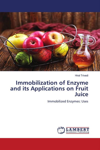 Produktbild: Immobilization of Enzyme and its Applications on Fruit Juice