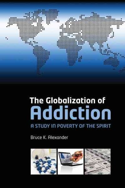 The Globalization of Addiction, Taschenbuch von Bruce K. Alexander, KNV Besorgung, 978-0-19-958871-8