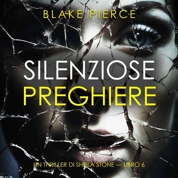 Produktbild: Silenziose Preghiere (Un thriller di Sheila Stone &mdash; Libro 6)