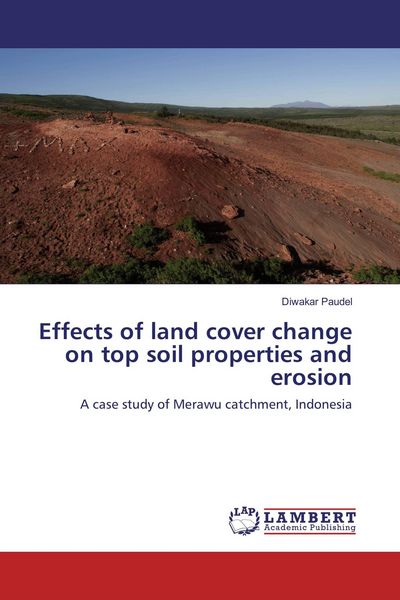 Produktbild: Effects of land cover change on top soil properties and erosion