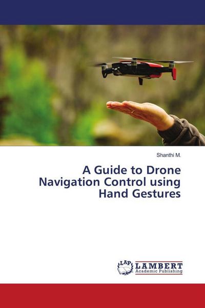 Produktbild: A Guide to Drone Navigation Control using Hand Gestures