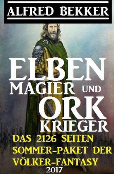 Produktbild: Elben-Magier und Ork-Krieger: Das 2126 Seiten Sommer-Paket der V&ouml;lker-Fantasy 2017