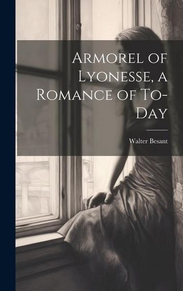 Produktbild: Armorel of Lyonesse, a Romance of To-day