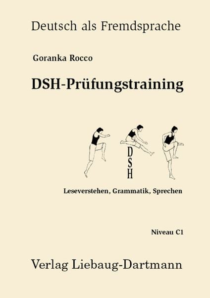 DSH-Prüfungstraining, Taschenbuch von Goranka Rocco, Liebaug-Dartmann, 978-3-922989-60-8