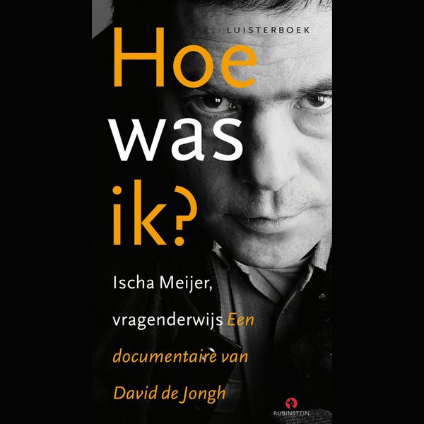 Produktbild: Hoe was ik? Ischa Meijer, vragenderwijs