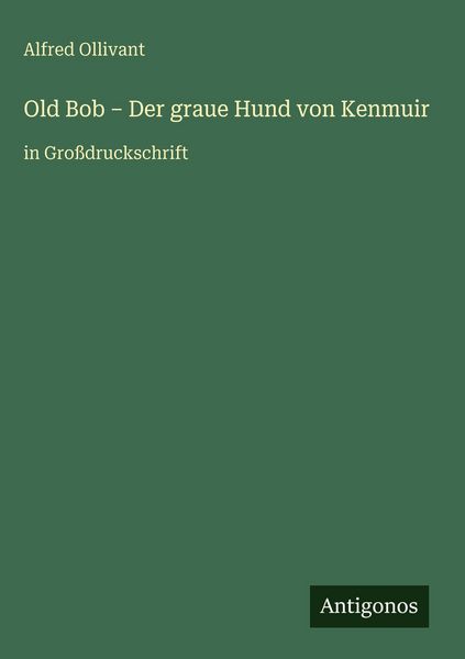 Produktbild: Old Bob - Der graue Hund von Kenmuir