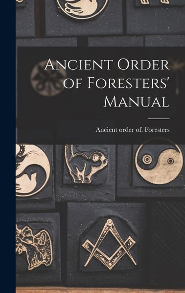 Produktbild: Ancient Order of Foresters' Manual