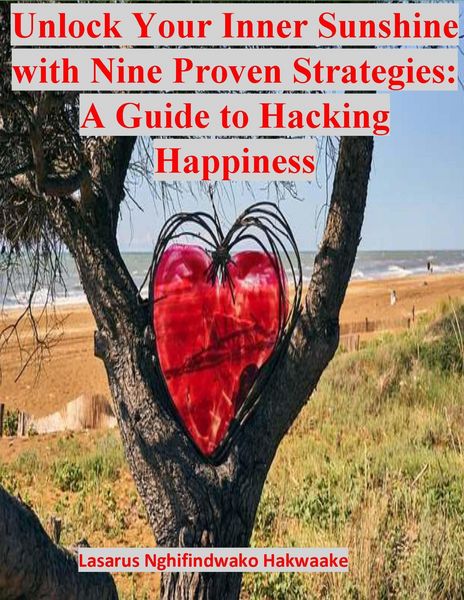 Produktbild: Unlock Your Inner Sunshine with Nine Proven Strategies: A Guide to Hacking Happiness