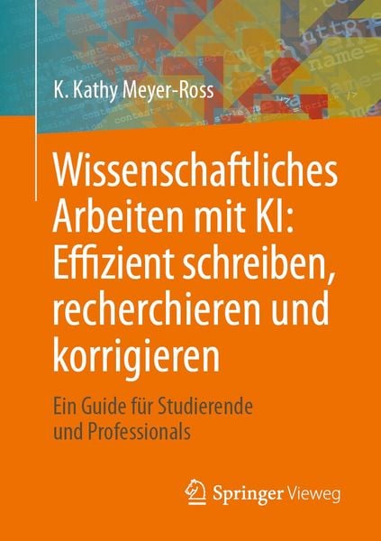 Produktbild: Wissenschaftliches Arbeiten mit KI: Effizient schreiben, recherchieren und korrigieren
