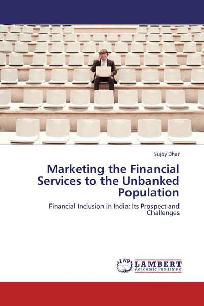 Produktbild: Marketing the Financial Services to the Unbanked Population