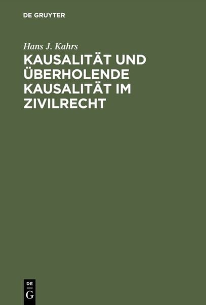 Produktbild: Kausalit&auml;t und &uuml;berholende Kausalit&auml;t im Zivilrecht