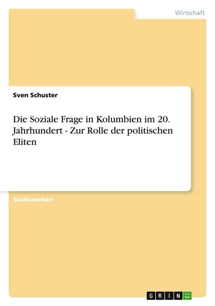 Produktbild: Die Soziale Frage in Kolumbien im 20. Jahrhundert - Zur Rolle der politischen Eliten