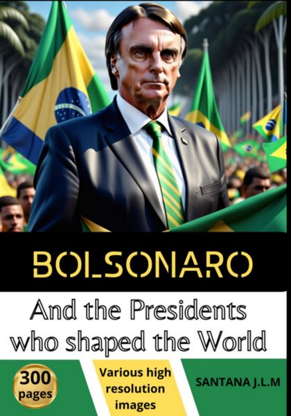 Produktbild: Bolsonaro And The Presidents Who Shaped The World