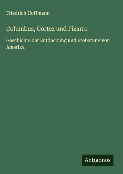 Produktbild: Columbus, Cortez und Pizarro