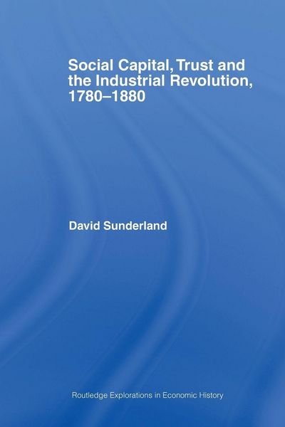 Produktbild: Social Capital, Trust and the Industrial Revolution
