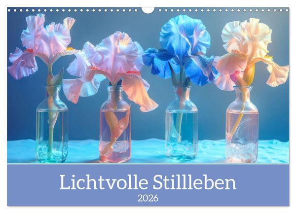 Produktbild: Lichtvolle Stillleben (Wandkalender 2026 DIN A3 quer), CALVENDO Monatskalender