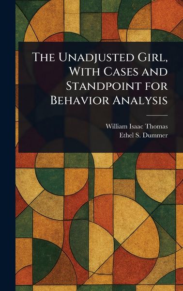 Produktbild: The Unadjusted Girl, With Cases and Standpoint for Behavior Analysis