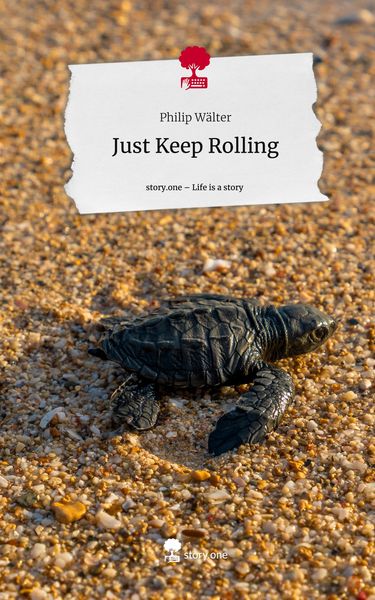 Produktbild: Just Keep Rolling. Life is a Story - story.one