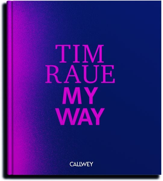 My Way, Gebundene Ausgabe von Tim Raue, Callwey, 9783766722652