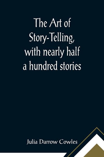 Produktbild: The Art of Story-Telling, with nearly half a hundred stories