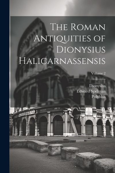 Produktbild: The Roman Antiquities of Dionysius Halicarnassensis; Volume 2