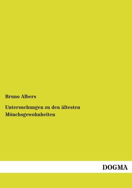 Produktbild: Untersuchungen zu den &auml;ltesten M&ouml;nchsgewohnheiten