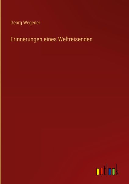 Produktbild: Erinnerungen eines Weltreisenden