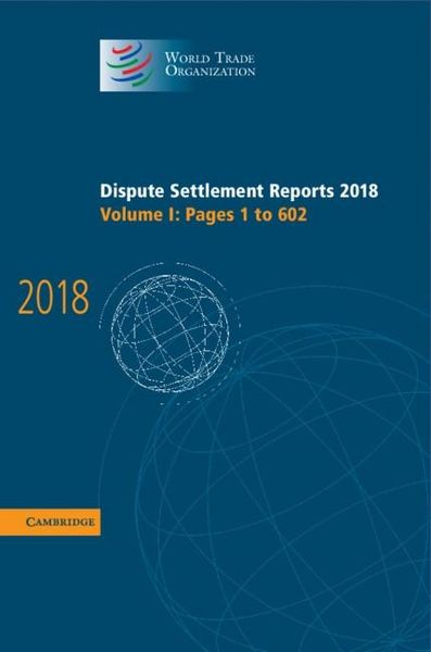 Produktbild: Dispute Settlement Reports 2018: Volume 1, Pages 1 to 602