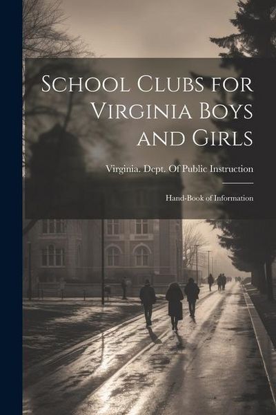 Produktbild: School Clubs for Virginia Boys and Girls; Hand-book of Information