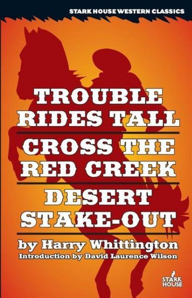 Produktbild: Trouble Rides Tall / Cross the Red Creek / Desert Stake-Out