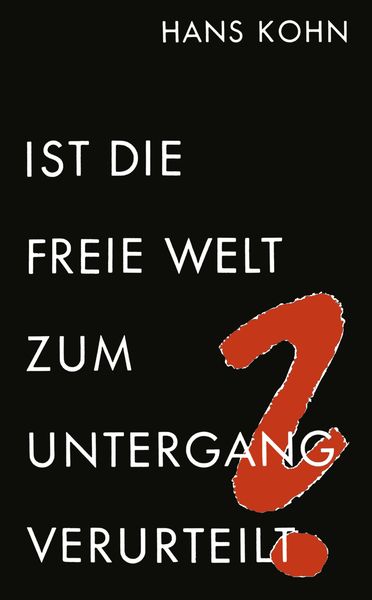 Produktbild: Ist die freie Welt zum Untergang verurteilt?